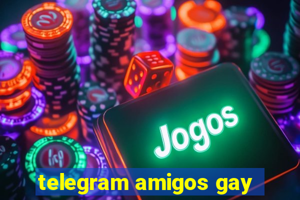 telegram amigos gay